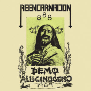 Reencarnacion – Demo Alucinogeno 1989 / GREEN