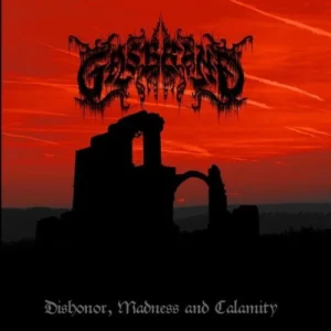 gasbrand dishonor madness and calamity CD