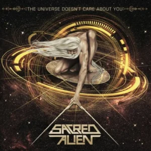 Sacred Alien The Universe Doesnt Care About You CD brasil import