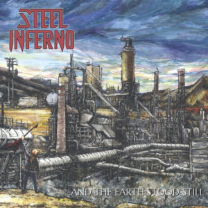 Steel Inferno – And The Earth Stood Still