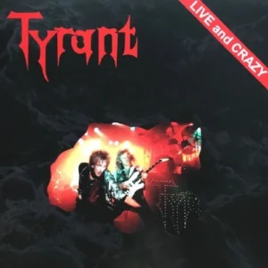 tyrant live and crazy vinyl in black from heavy forces